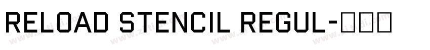 Reload Stencil Regul字体转换 Reload Stencil Regul字体转换